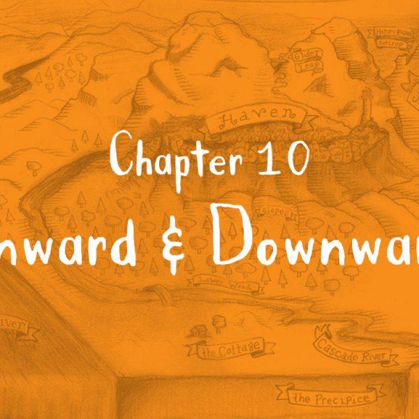 Chapter 10: Onward & Downward