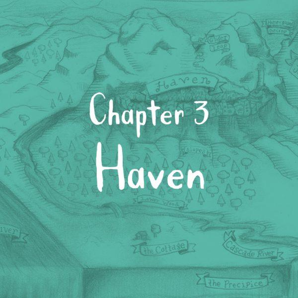 Begin Chapter 3: Haven