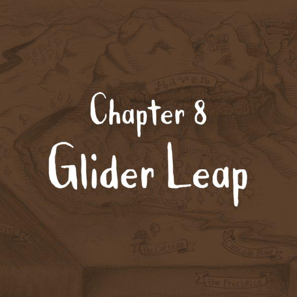 Begin Chapter 8: Glider Leap
