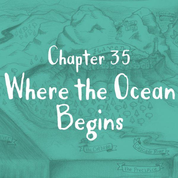 Chapter 35: Where the Ocean Begins