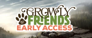 Growly Friends Early Access