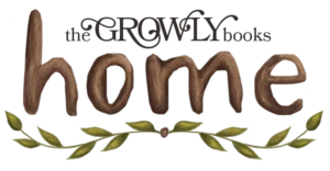 The Growly Books: Home (Book 7)